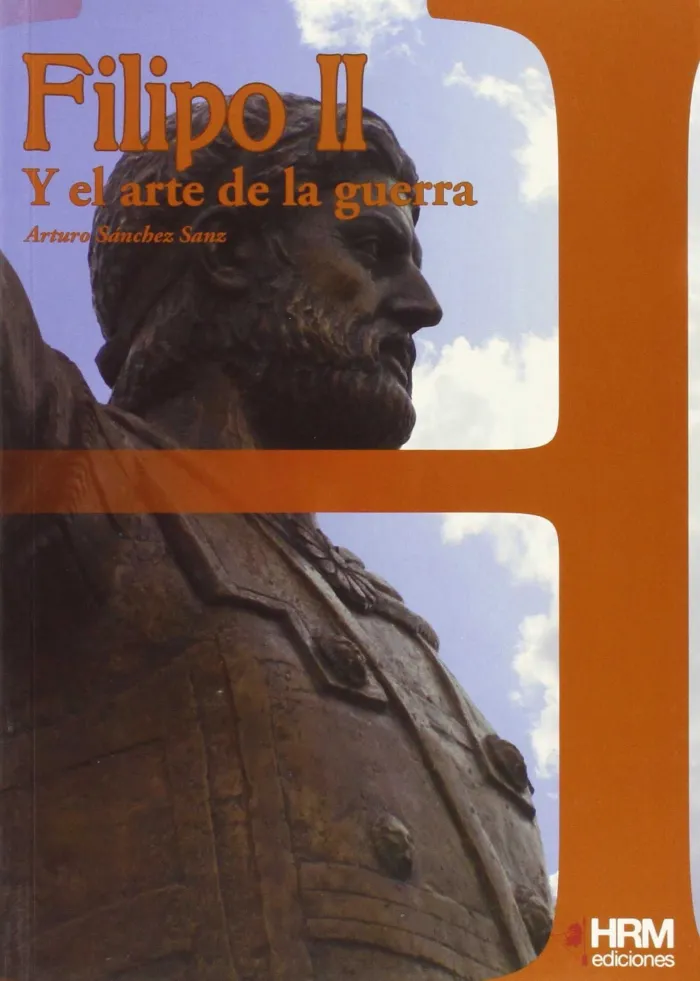 Filipo Ii y el Arte de la Guerra