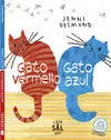 Gato Vermello, Gato Azul