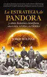 La Estrategia de Pandora y Otras Historias Científicas Sobre Gaia, la Vida y la