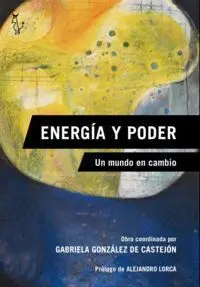 Energia y Poder:un Mundo en Cambio