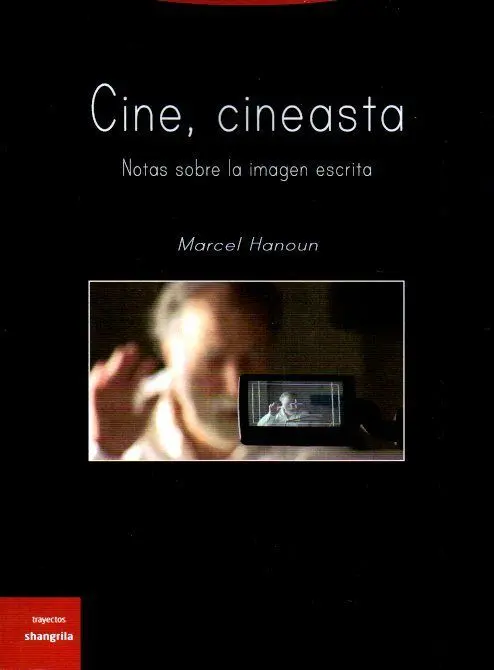 Cine,Cineasta:notas Sobre la Imagen Escrita