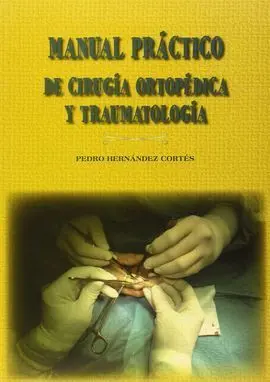 Manual Practico de Cirugia Ortopedica y Traumatologia