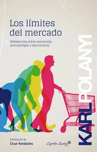 Limites del Mercado:reflexiones Sobre Economia,Antropologia