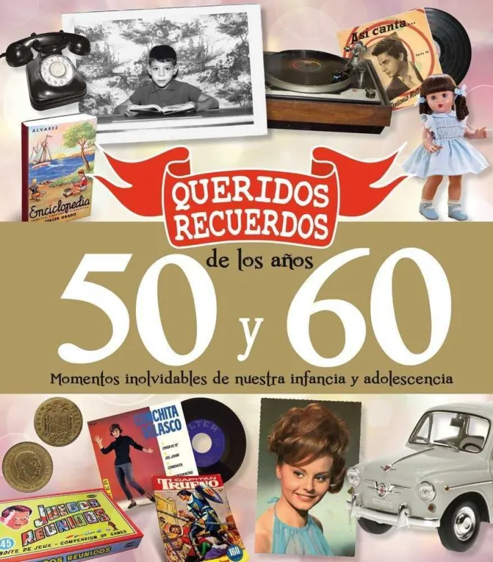 Queridos Recuerdos de los Años 50 y 60