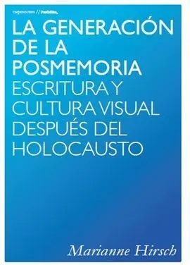 La Generacion de la Posmemoria