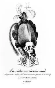 La Vida me Sienta Mal