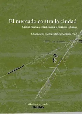 El Mercado Contra la Ciudad