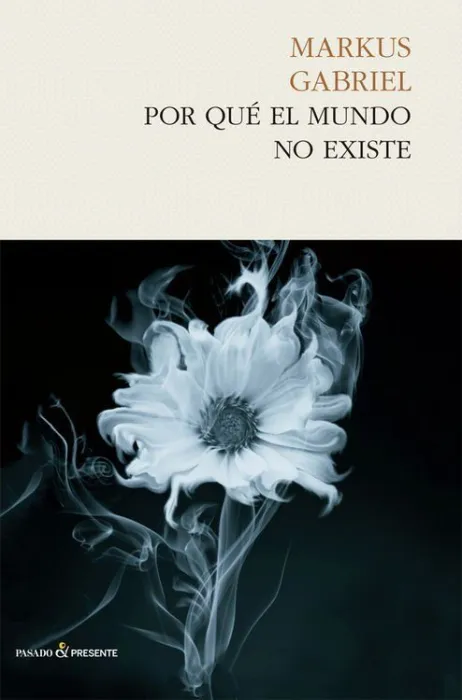Por qué el Mundo no Existe