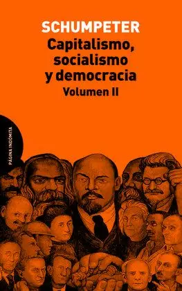 Capitalismo, Socialismo y Democracia. Volumen Ii