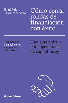 Cómo Cerrar Rondas de Financiación con Éxito