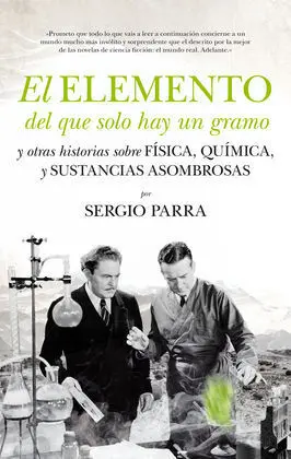 El Elemento del que Solo Hay un Gramo