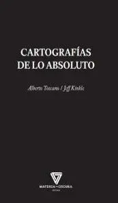 Cartografías de lo Absoluto