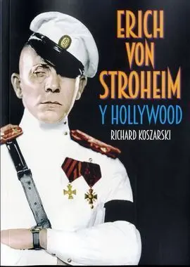 Erich Von Stroheim y Hollywood