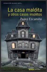 La Casa Maldita y Otros Casos Insólitos
