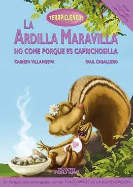 La Ardilla Maravilla no Come Porque Es Caprichosilla