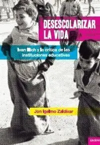 Desescolarizar la Vida