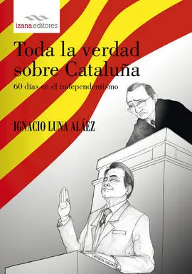 Toda la Verdad Sobre Cataluña