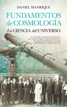 Fundamentos de Cosmología, la Ciencia del Universo