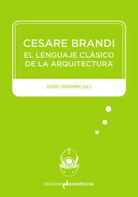 Cesare Brandi: el Lenguaje Clásico de la Arquitectura