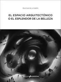 El Espacio Arquitectónico o el Esplendor de la Belleza