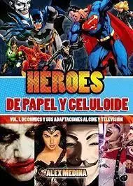 Heroes de Papel y Celuloide