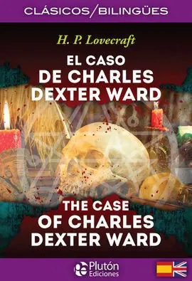 El Caso de Charles Dexter Ward / The Case Of Charles Dexter Ward