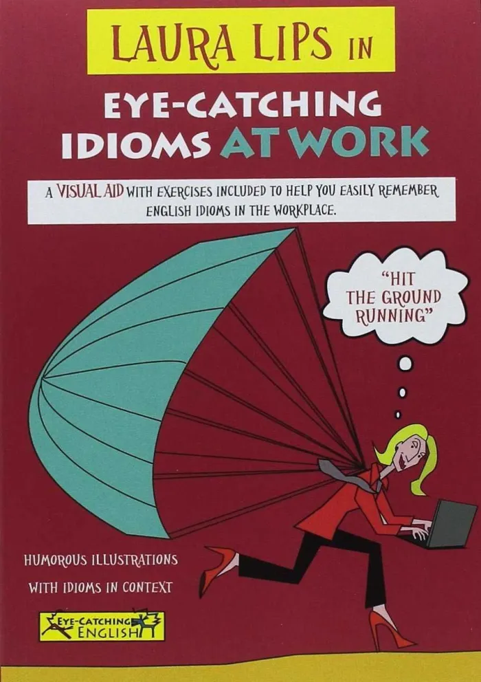 Laura Lips In Eye Catching Idioms At Work