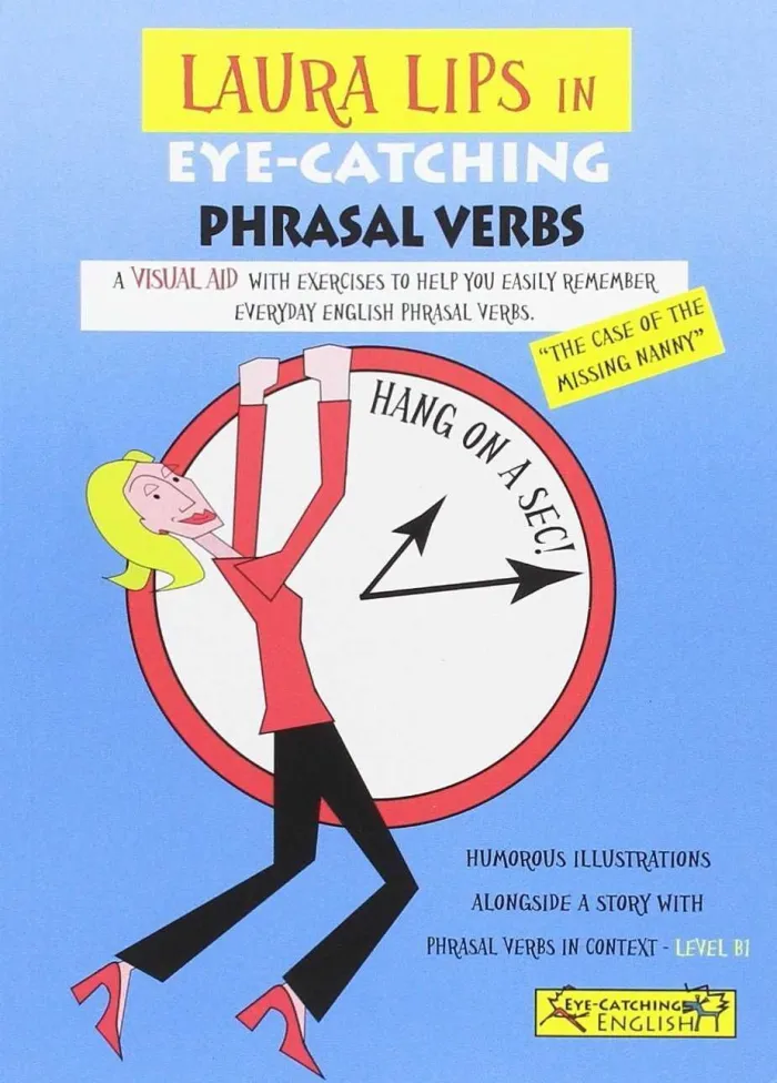 Laura Lips In Eye Catching Phrasal Verbs B1