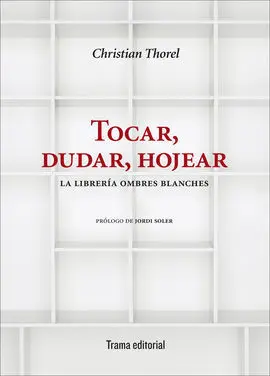 Tocar, Dudar, Hojear