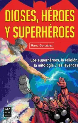 Dioses Heroes y Superheroes