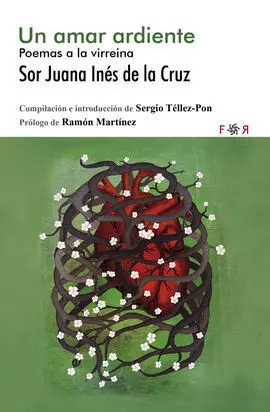 Un Amar Ardiente. Poemas a la Virreina