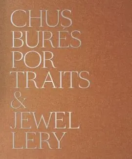 Chus Burés Portraits & Jewellery