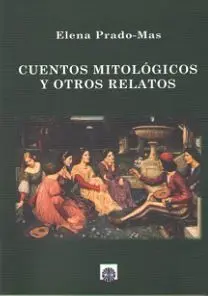 Cuentos Mitológicos y Otros Relatos