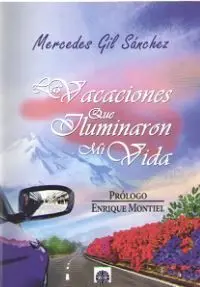 Las Vacaciones que Iluminaron mi Vida