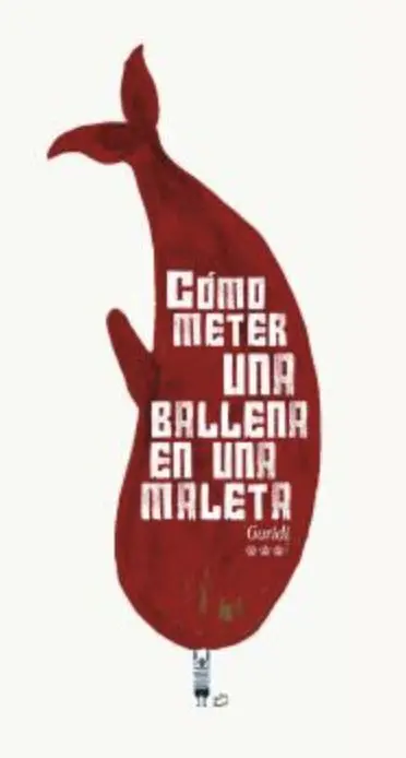 Cómo Meter una Ballena en una Maleta