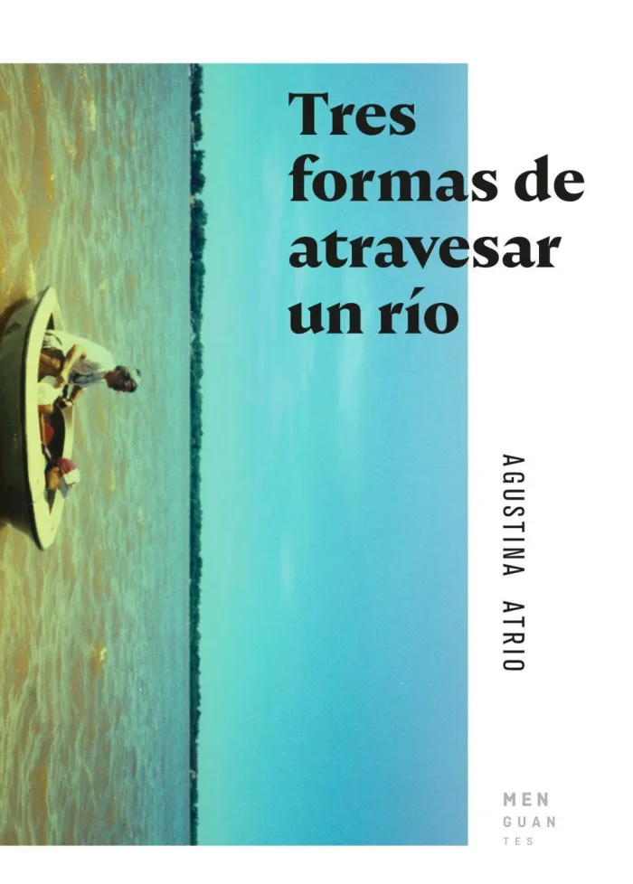 Tres Formas de Atravesar un Río