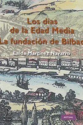 Dias de la Edad Media la Fundacion de Bilbao