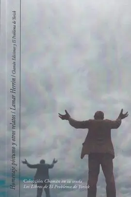 Homenaje Postumo y Otros Relatos