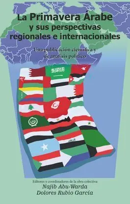 La Primavera Árabe y Sus Perspectivas Regionales e Internacionales