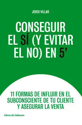 Conseguir el si (Y Evitar el No) en 5'