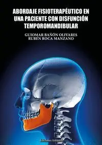Abordaje FisioterapUtico en una Paciente con Disfunción Temporomandibular