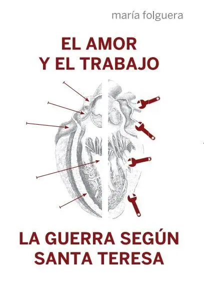 El Amor y el Trabajo la Guerra Según Santa Teresa
