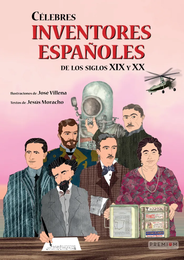Célebres Inventores Españoles de los Siglos Xix y Xx