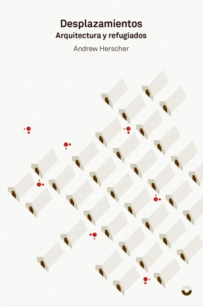 Desplazamientos: Arquitectura y Refugiados