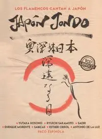 Japón Jondo: los Flamencos Cantan a Japón.