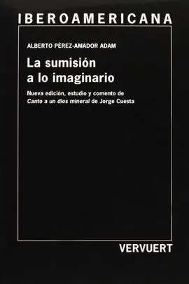 La Sumision a lo Imaginario. Nueva Edicion, Estudio y
