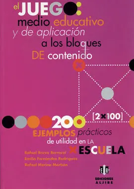 El Juego: Medio Educativo y de Aplicación a los Bloques de Contenido