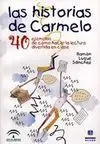 Las Historias de Carmelo. 40 Ejemplos de Cómo Hacer la Lectura Divertida en Clase