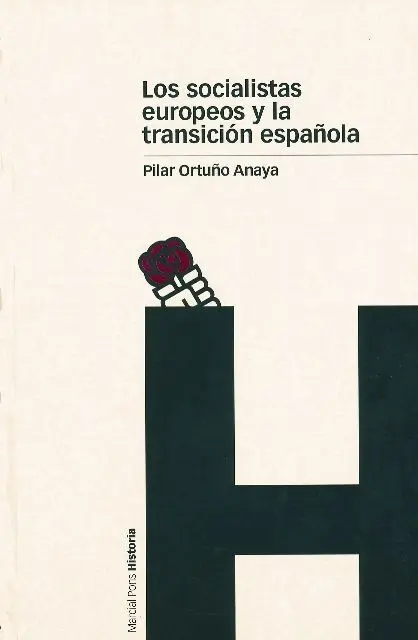 Socialistas Europeos y la Transición Española, los