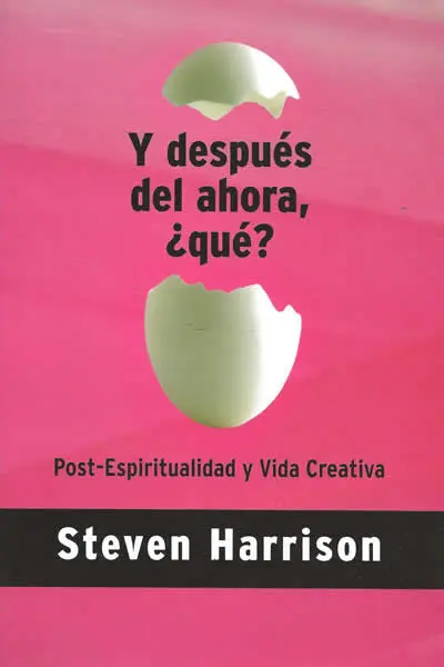 Y Despues del Ahora, ¿Que?
